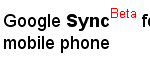 Google Sync beta – two-way sync between your Phone and Gmail !